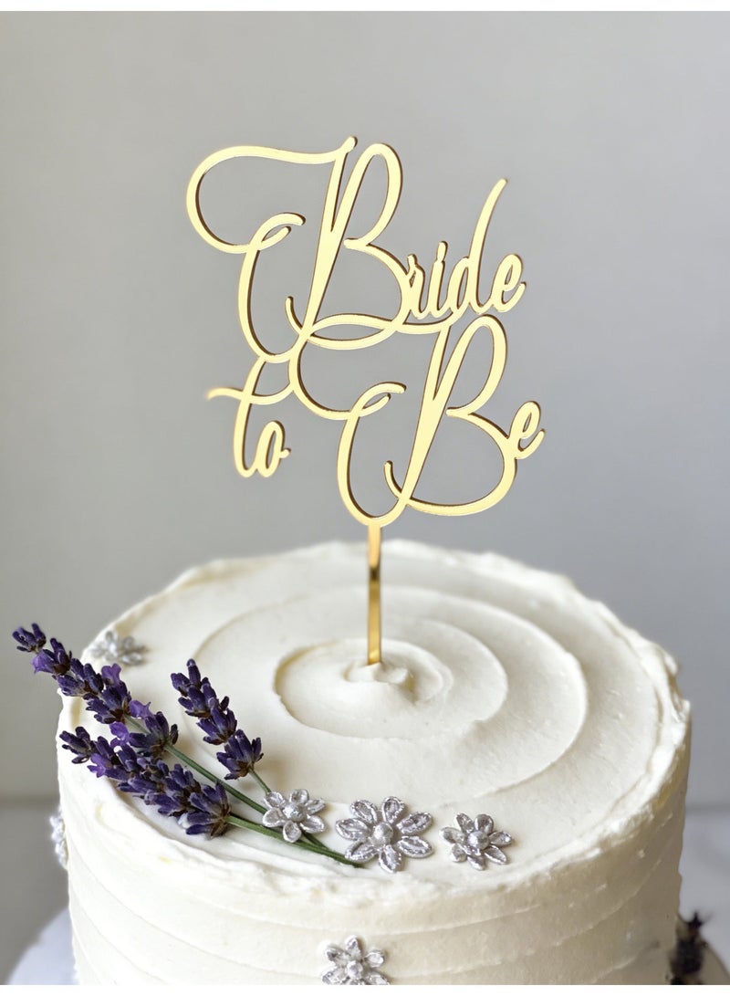Bride To Be Cake Topper Sparkling Acrylic Gold Cake Decor Pick for The Bride Engagement Wedding Bridal Shower Party Decoration - Image 4